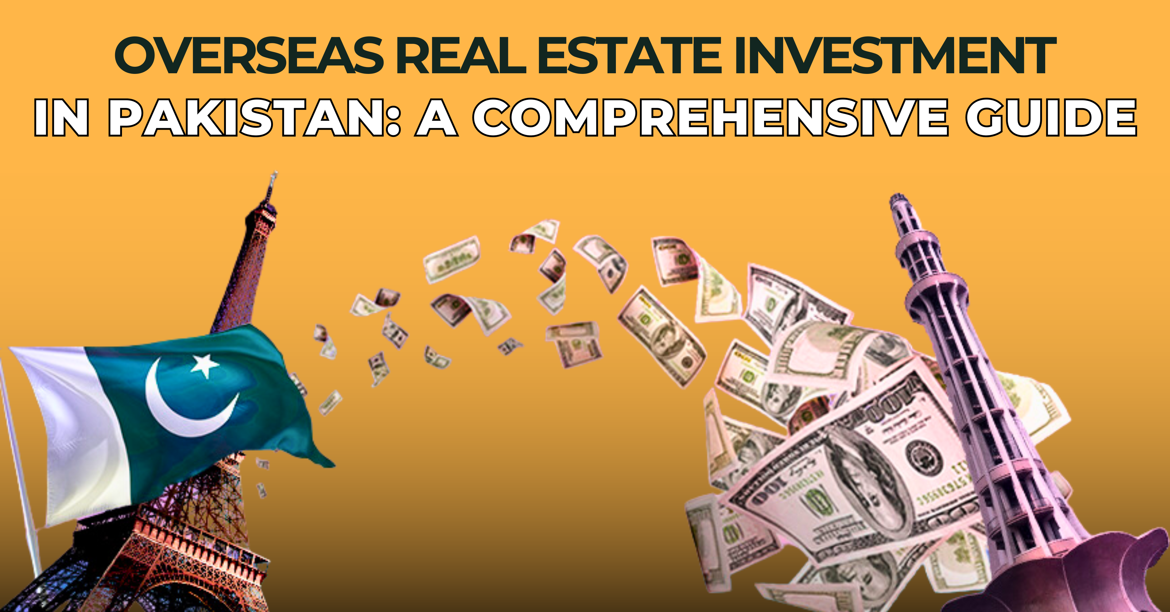 Overseas Real Estate Investment in Pakistan: A Comprehensive Guide